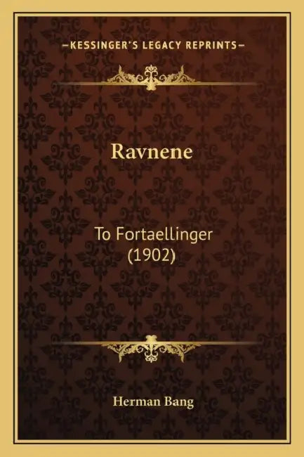 Ravnene: To Fortaellinger (1902) by Herman Bang