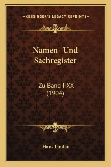 Namen- Und Sachregister: Zu Band I-XX (1904) by Hans Lindau