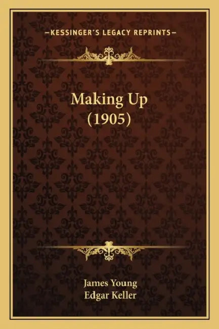 Making Up (1905) by James Young, Edgar Keller