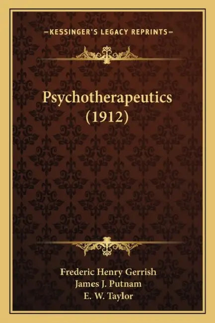 Psychotherapeutics (1912) by Frederic Henry Gerrish, James J. Putnam, E. W. Taylor