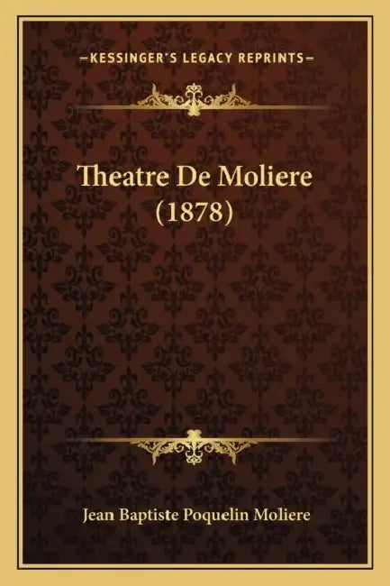 Theatre De Moliere (1878) by Jean-Baptiste Moliere