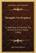 Thoughts On Prophecy: In Reference To The Past, The Present, And The Future (1850) by John Henry Browne