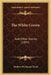 The White Crown: And Other Stories (1894) by Herbert Dickinson Ward