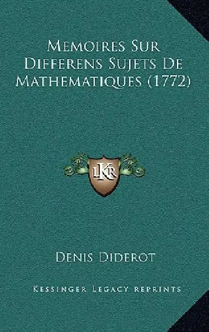 Memoires Sur Differens Sujets De Mathematiques (1772) by Denis Diderot