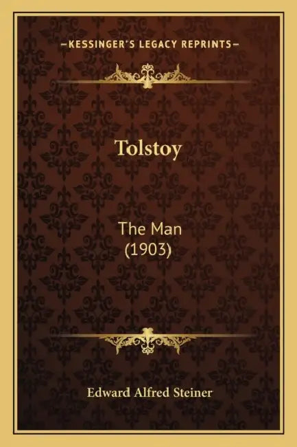 Tolstoy: The Man (1903) by Edward Alfred Steiner
