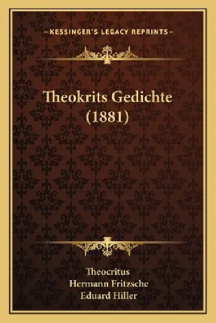 Theokrits Gedichte (1881) by Theocritus, Hermann Fritzsche, Eduard Hiller
