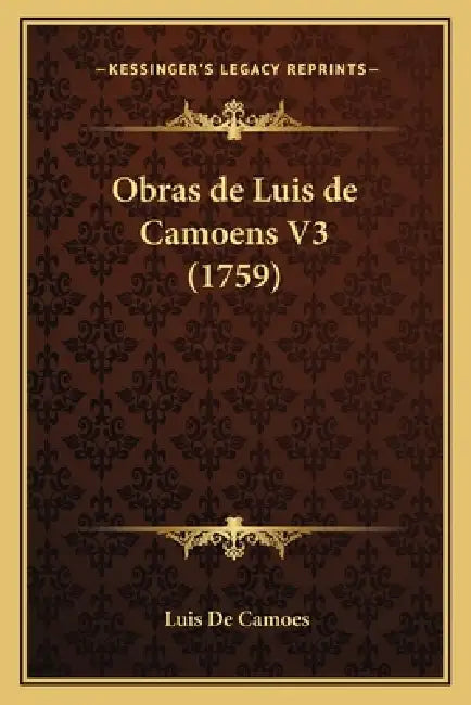 Obras de Luis de Camoens V3 (1759) by Luis De Camoes