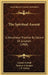 The Spiritual Ascent: A Devotional Treatise By Gerard Of Zutphen (1908) by Gerard Zerbolt, Thomas A. Kempis, J. P. Arthur