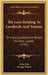 The Laws Relating To Landlords And Tenants: Or Every Landlord And Tenant His Own Lawyer (1791) by John Paul, George Wilson