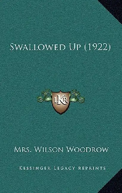 Swallowed Up (1922) by Wilson Woodrow