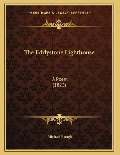 The Eddystone Lighthouse: A Poem (1823) by Michael Rough
