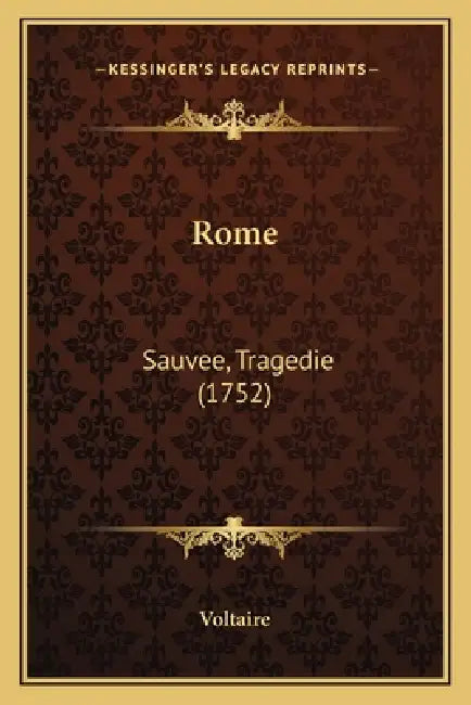Rome: Sauvee, Tragedie (1752) by Voltaire
