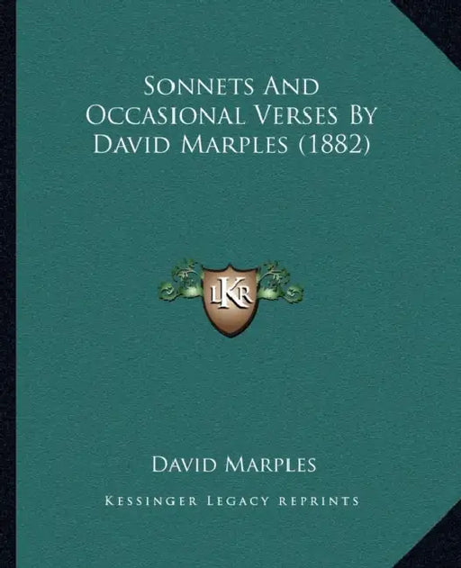 Sonnets And Occasional Verses By David Marples (1882) by David Marples