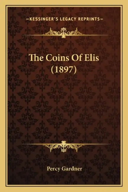 The Coins Of Elis (1897) by Percy Gardner