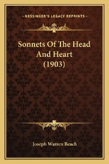 Sonnets Of The Head And Heart (1903) by Joseph Warren Beach
