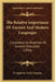 The Relative Importance Of Ancient And Modern Languages: Considered As Branches Of General Education (1856) by D Appleton and Company