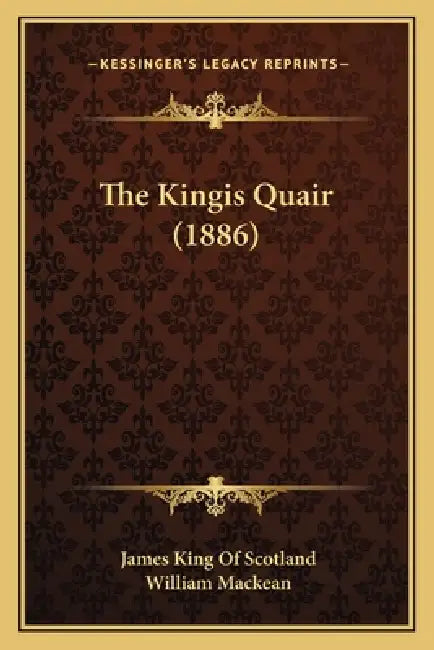 The Kingis Quair (1886) by James King of Scotland, William Mackean