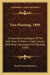 Tree Planting, 1899: A Descriptive Catalogue Of The Best Trees To Plant In Cape Colony, With Brief Instructions For Planting (1899) by David Ernest Hutchins