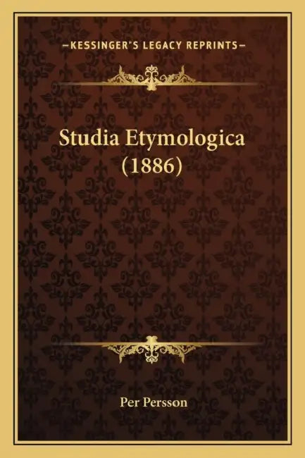 Studia Etymologica (1886) by Per Persson