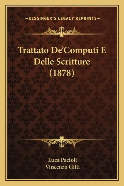 Trattato De'Computi E Delle Scritture (1878) by Luca Pacioli, Vincenzo Gitti