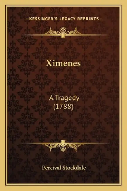 Ximenes: A Tragedy (1788) by Percival Stockdale