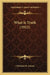 What Is Truth (1912) by Christian D. Larson