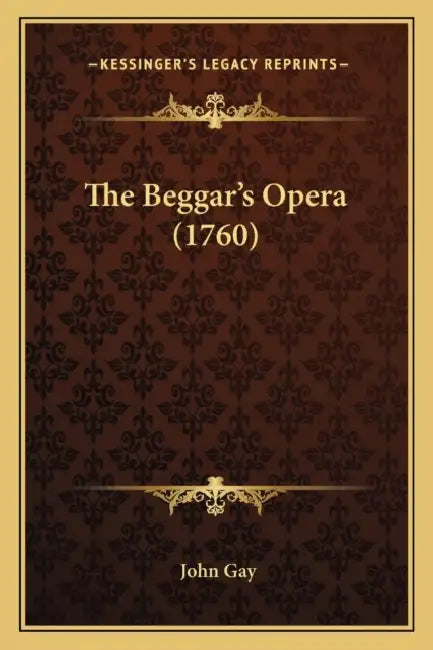 The Beggar's Opera (1760) by John Gay