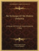 The Technique Of The Modern Orchestra: A Manual Of Practical Instrumentation (1906) by Charles-Marie Widor, Edward Suddard