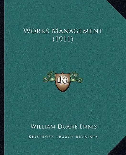 Works Management (1911) by William Duane Ennis