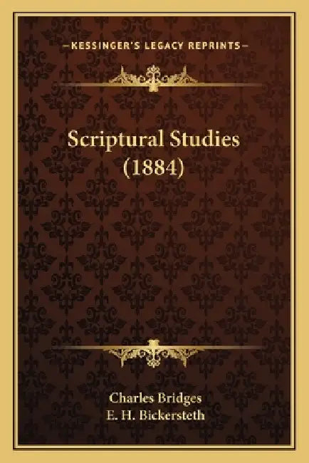 Scriptural Studies (1884) by Charles Bridges, E. H. Bickersteth