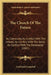 The Church Of The Future: Its Catholicity, Its Conflict With The Atheist, Its Conflict With The Deist, Its Conflict With The Rationalist (1881) by Archibald Campbell