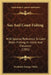 Sea And Coast Fishing: With Special Reference To Calm Water Fishing In Inlets And Estuaries (1901) by Frederick George Aflalo