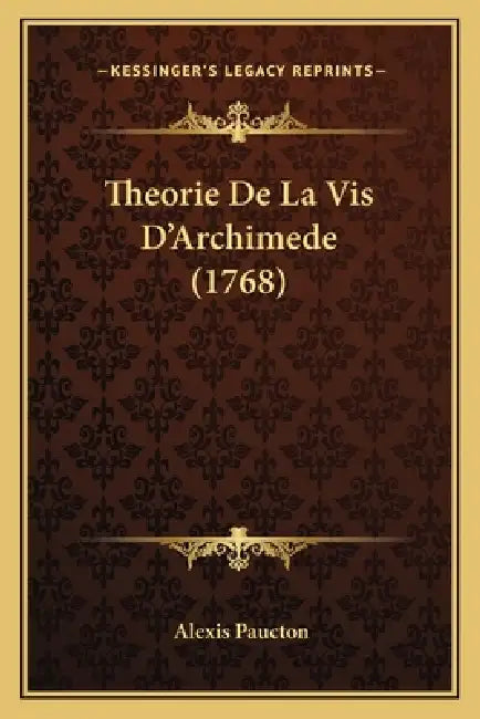 Theorie De La Vis D'Archimede (1768) by Alexis Paucton