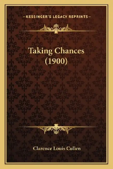 Taking Chances (1900) by Clarence Louis Cullen