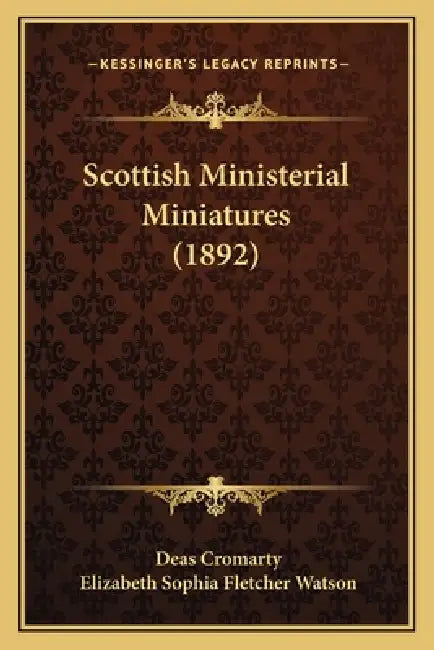 Scottish Ministerial Miniatures (1892) by Deas Cromarty, Elizabeth Sophia Fletcher Watson