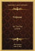 Volpone: Or The Fox (1919) by Ben Jonson, John D. Rea