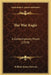 The War Eagle: A Contemporary Novel (1918) by William James Dawson