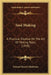 Tool Making: A Practical Treatise On The Art Of Making Tools (1919) by Edward Russell Markham
