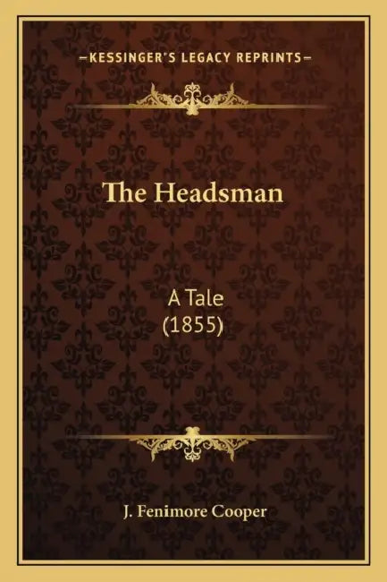 The Headsman: A Tale (1855) by J. Fenimore Cooper