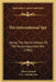 The International Spy: Being The Secret History Of The Russo-Japanese War (1905) by Allen Upward, F. X. Chamberlin