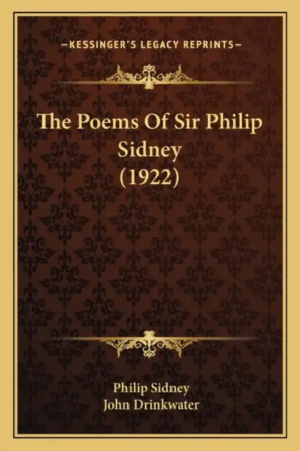 The Poems Of Sir Philip Sidney (1922) by Philip Sidney, John Drinkwater
