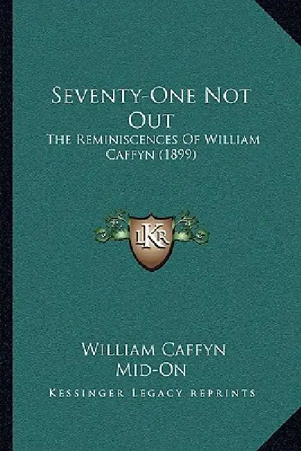 Seventy-One Not Out: The Reminiscences Of William Caffyn (1899) by William Caffyn, Mid-On