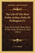 The Life Of The Most Noble Arthur, Duke Of Wellington V1: From His Earliest Years, Down To The Treaty Of Paris In 1815 (1817) by C. H. Gifford