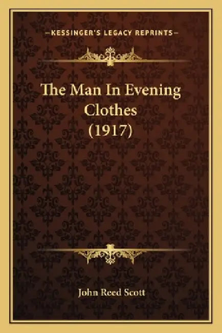 The Man In Evening Clothes (1917) by John Reed Scott