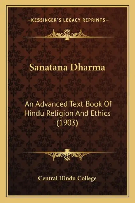 Sanatana Dharma: An Advanced Text Book Of Hindu Religion And Ethics (1903) by Central Hindu College