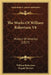 The Works Of William Robertson V8: History Of America (1827) by William Robertson, Dugald Stewart