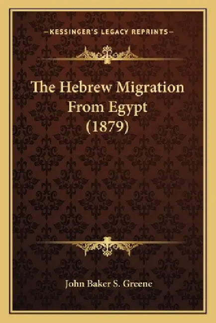 The Hebrew Migration From Egypt (1879) by John Baker S. Greene