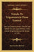 Tratado De Trigonometria Plana General: Con La Construccion, Y Uso De Las Tablas De Los Logarithmos, Y Del Canon Trigonometrico De Senos (1739) by Juan Sanchez Reciente
