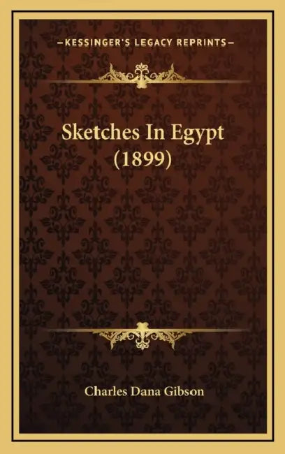 Sketches In Egypt (1899) by Charles Dana Gibson