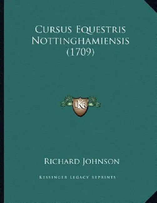 Cursus Equestris Nottinghamiensis (1709) by Richard Johnson